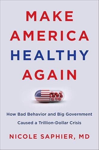 Make America Healthy Again: Ho...aused a Trillion-Dollar Crisis