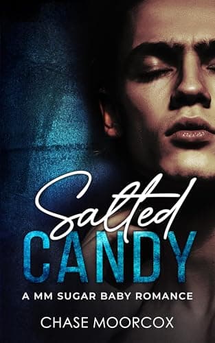Salted Candy: a Steamy M/M Sug...by Romance (Sour Candy Book 2)