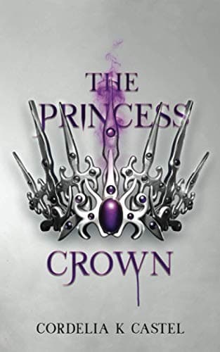 The Princess Crown: A young ad... romance (The Princess Trials)