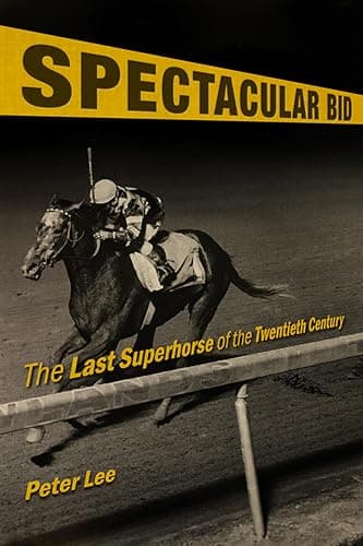 Spectacular Bid: The Last Supe...th Century (Horses in History)