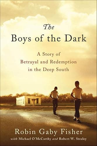 The Boys of the Dark: A Story ...d Redemption in the Deep South