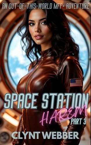Space Station Harem Part 3: An...t-of-this-world MFF+ adventure