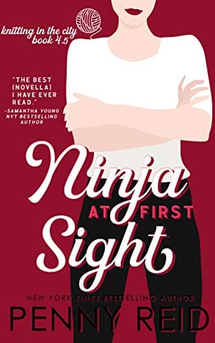 Ninja At First Sight: A First ...Romance (Knitting in the City)
