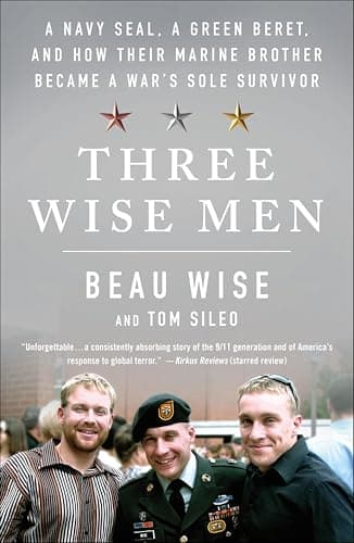 Three Wise Men: A Navy SEAL, a...r Became a War's Sole Survivor