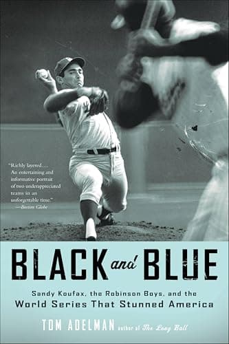 Black and Blue: Sandy Koufax, ...ld Series That Stunned America