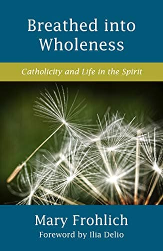 Breathed into Wholeness: Catho...icity in an Evolving Universe)