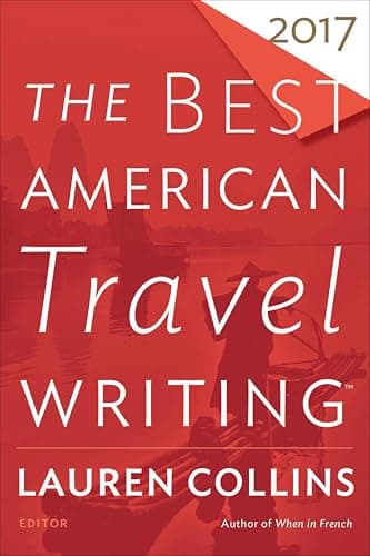 The Best American Travel Writi...017 (The Best American Series)