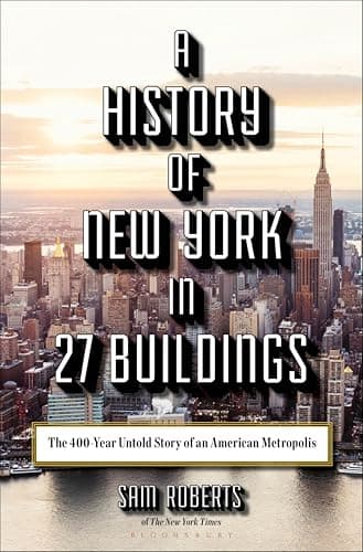 A History of New York in 27 Bu...tory of an American Metropolis