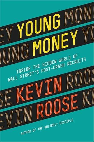 Young Money: Inside the Hidden...l Street's Post-Crash Recruits