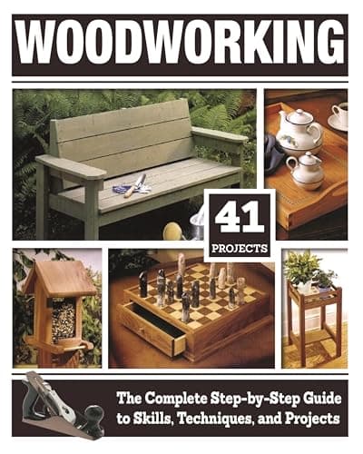 Woodworking: The Complete Step...ills, Techniques, and Projects