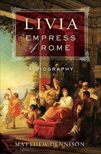 Livia, Empress of Rome: A Biography