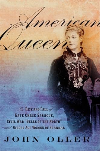 American Queen: The Rise and F...nd Gilded Age Woman of Scandal