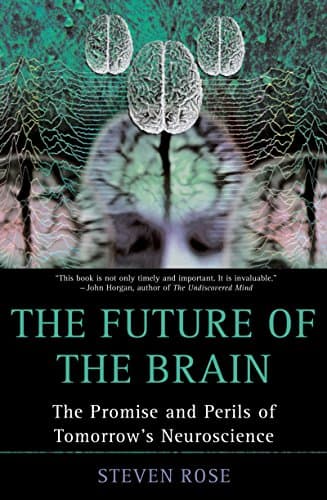The Future of the Brain: The P...ils of Tomorrow's Neuroscience