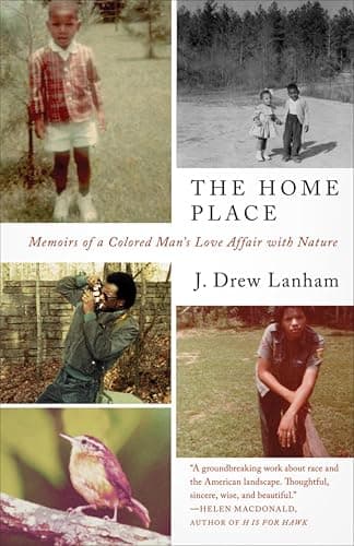 The Home Place: Memoirs of a C... Man's Love Affair with Nature