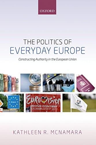 The Politics of Everyday Europ...uthority in the European Union