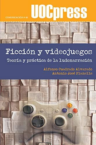 Ficción y videojuegos. Teoría ...omunicación) (Spanish Edition)