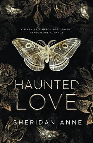 Haunted Love: A Dark Brother's...Best Friend Standalone Romance