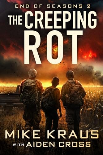The Creeping Rot - End of Seas...A Post-Apoc/Disaster Thriller)