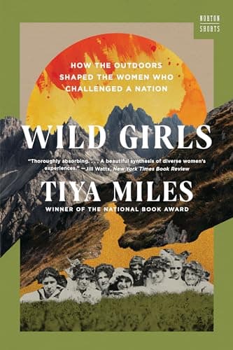 Wild Girls: How the Outdoors S... Women Who Challenged a Nation