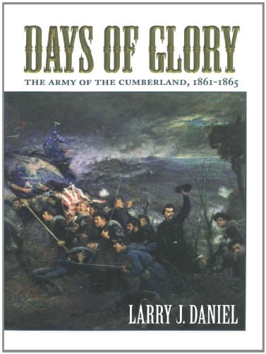 Days of Glory: The Army of the Cumberland, 1861–1867