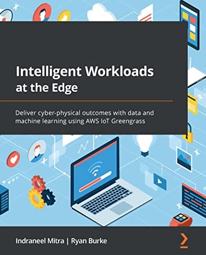 Intelligent Workloads at the E...rning using AWS IoT Greengrass
