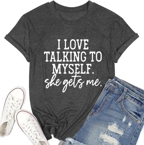 Talking Shirt Funny Sarcastic Sayings Adult Cool Humor Retro Positive Joke Gift Tee Shirt Women Graphic Shirts Cute Tees-S (Grey)