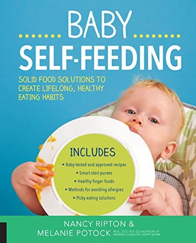 Baby Self-Feeding: Solutions f... Eating Habits (Holistic Baby)