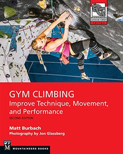 Gym Climbing 2E: Improve Techn...que, Movement, and Performance