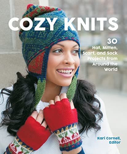 Cozy Knits: 30 Hat, Mitten, Sc...Projects from Around the World