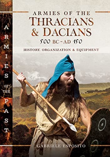 Armies of the Thracians & Daci...Equipment (Armies of the Past)
