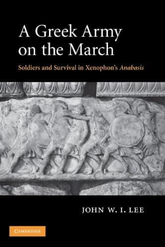 A Greek Army on the March: Sol...urvival in Xenophon's Anabasis