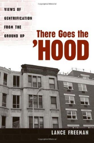 There Goes the Hood: Views of ...trification from the Ground Up