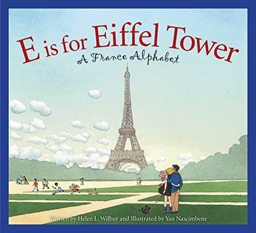 E is for Eiffel Tower: A Franc... Alphabet (Discover the World)