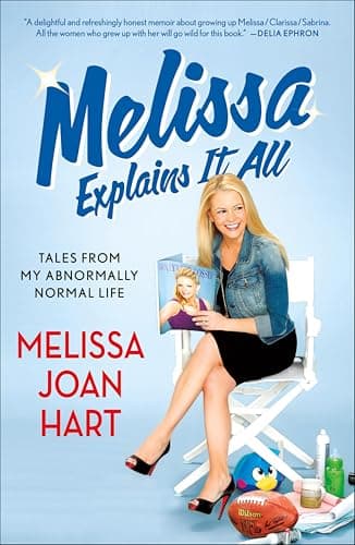 Melissa Explains It All: Tales...from My Abnormally Normal Life