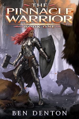 The Pinnacle Warrior: [A LitRPG Dungeon Diving Adventure]