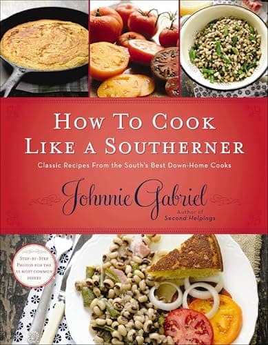 How to Cook Like a Southerner:...e South's Best Down-Home Cooks