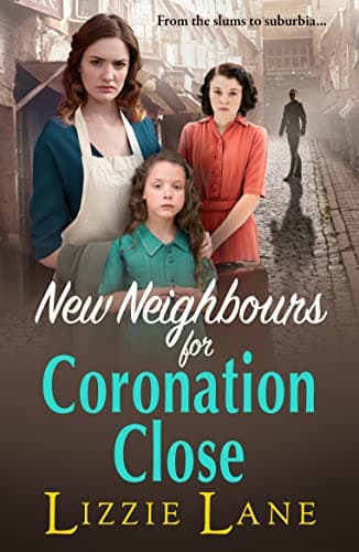 New Neighbours for Coronation ...cal saga series by Lizzie Lane