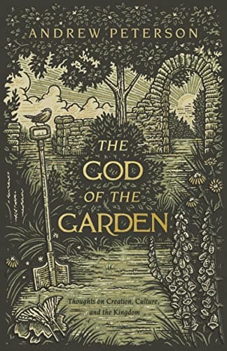 The God of the Garden: Thought...tion, Culture, and the Kingdom