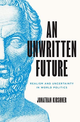 An Unwritten Future: Realism a...national History and Politics)