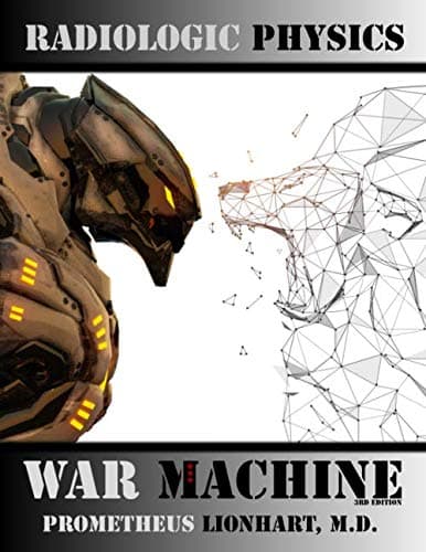 Radiologic Physics - War Machine