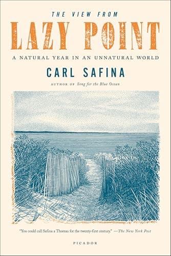The View from Lazy Point: A Na...ral Year in an Unnatural World