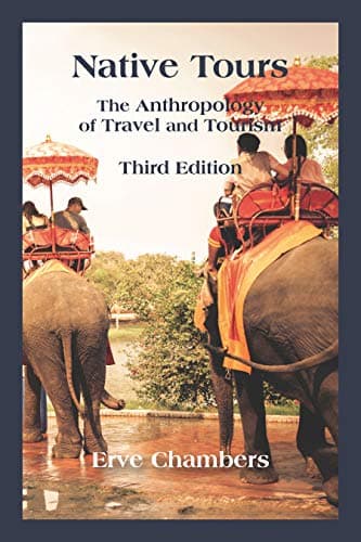 Native Tours: The Anthropology of Travel and Tourism