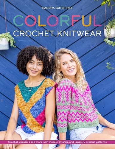 Colorful Crochet Knitwear: Cro... and tapestry crochet patterns