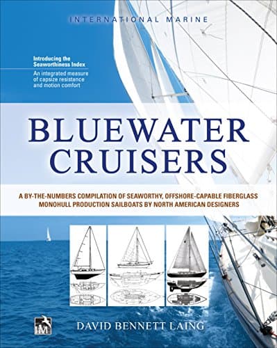 Bluewater Cruisers: A By-The-N...ore-Capable Monohull Sailboats