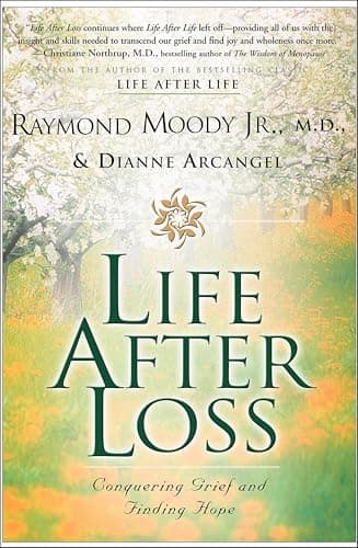 Life After Loss: Conquering Grief and Finding Hope