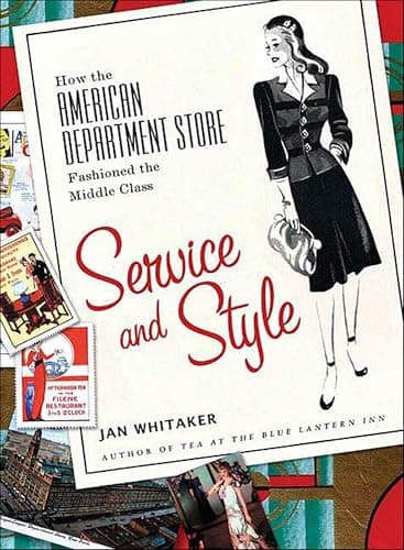 Service and Style: How the Ame...ore Fashioned the Middle Class