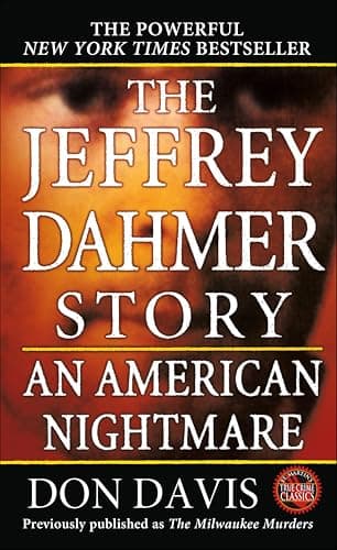 The Jeffrey Dahmer Story: An A... Martin's True Crime Classics)
