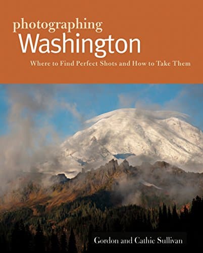 Photographing Washington: Wher...hem (The Photographer's Guide)