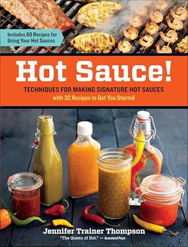 Hot Sauce!: Techniques for Mak...ipes for Using Your Hot Sauces