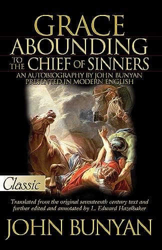 Grace Abounding to the Chief of Sinners (Pure Gold Classics)